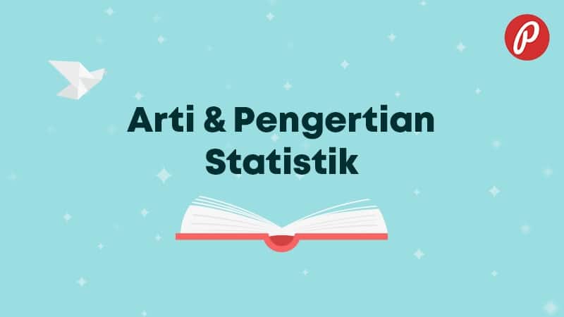 Arti & Pengertian Statistik - Statistik