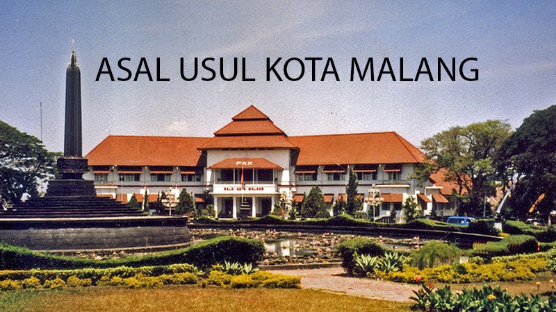 Asal Usul Kota Malang - Malang Swiss van Java