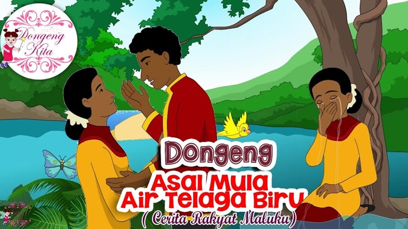 Legenda Asal Mula Telaga Biru - Cerita Rakyat Asal Usul Air Telaga Biru Maluku